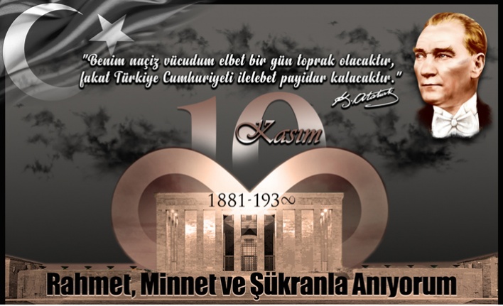 Kılınç, Atatürk’ün vefatının 85. yıl dönümü nedeniyle bir mesaj yayımladı