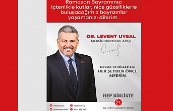 MHP Mersin Milletvekili Adayı Dr. Levent Uysal’dan 'Ramazan Bayramı' Mesajı 