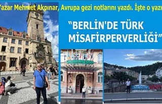 Yazar Mehmet Akpınar Avrupa gezi notlarını yazdı....